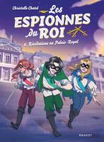 6, Les espionnes du roi - Tome 6, Révélations au Palais-Royal