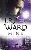 Mine, A sexy, action-packed spinoff from the acclaimed Black Dagger Brotherhood world