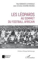 Les Léopards au sommet du football africain