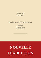 Déchéance d'un homme, suivi de Goodbye