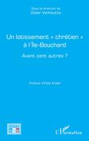 Un lotissement « chrétien » à l'Île-Bouchard, Avant cent autres ?