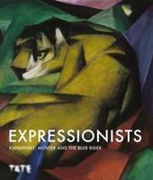 Expressionsists: Kandinsky, MUnter and the Blue Rider (Paperback) /anglais