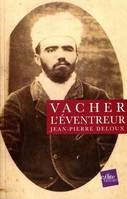 Vacher -  l’éventreur, l’éventreur