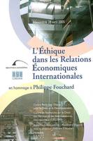 L'éthique dans les relations économiques internationales, en hommage à Philippe Fouchard