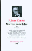 Oeuvres complètes / Albert Camus, III, 1949-1956, Oeuvres complètes, 1949-1956 / pièce en trois journées, 1949-1956