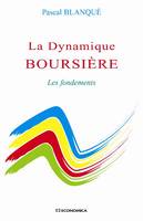 La dynamique boursière - les fondements, les fondements