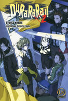 2, Durarara !! - tome 02