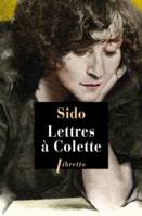 Lettres à Colette , 1903-1912