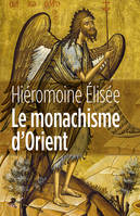 Le monachisme d'Orient