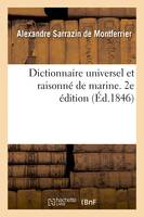 Dictionnaire universel et raisonné de marine. 2e édition, Architecture et la tactique navales, art de la navigation à voiles et à vapeur