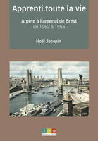 Apprenti toute la vie, Arpête à l'arsenal de Brest de 1962 à 1965