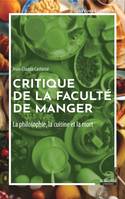 Critique de la faculté de manger, La philosophie, la cuisine et la mort