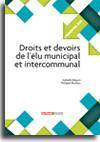 Droits et devoirs de l'élu municipal et intercommunal