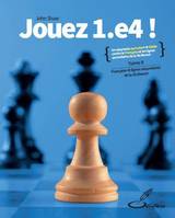 2, Jouez 1.e4 !, La française et les lignes secondaires de la sicilienne