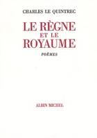 Le Règne et le Royaume, Poésie complète 1970-1982