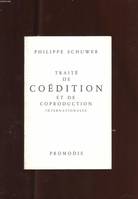 Traite de coedition et de coproduction internationales [Paperback] Schuwer, Philippe