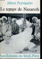 Le temps de Nazareth - Mystique d'une vocation