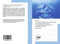 Traitement des eaux usées dans les usines textiles par coagulation-floculation et procédé Fenton., Monographie