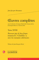 Oeuvres complètes, 18, Rousseau juge de Jean Jaques, Manuscrit condillac avec les variantes ultérieures