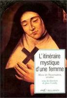 L'itinéraire mystique d'une femme, Rencontre avec marie de l'incarnation, ursuline