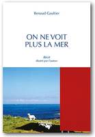 On ne voit plus la mer, Récit