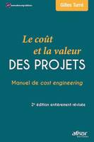 Le coût et la valeur des projets, Manuel de cost engineering – 2e éd. entièrement révisée