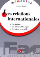 RELATIONS INTERNATIONALES (LES), les données, les acteurs et les règles, les enjeux et les défis