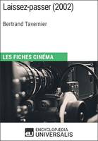 Laissez-passer de Bertrand Tavernier, Les Fiches Cinéma d'Universalis