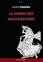 La sirène des Mascareignes - roman, ÉDITION REVUE ET AUGMENTÉE