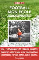 Football, mon école buissonnière, Classes buissonnières d'un enfant du foot