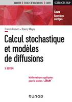 Calcul stochastique et modèles de diffusions - 3e éd., Cours et exercices corrigés