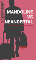 Mandoline Vs neandertal, Une aventure de l'Embaumeur