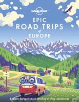 Epic Road Trips of Europe 1ed -anglais-