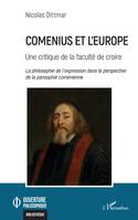 Comenius et l'Europe, Une critique de la faculté de croire