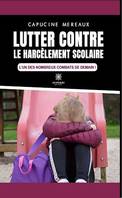 Lutter contre le harcèlement scolaire, L’un des nombreux combats de demain !