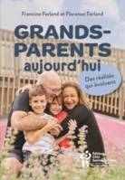 Grands-parents aujourd'hui - Collection Pour la vie - Éditions du CHU Sainte-Justine