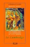 Le Cambodge - une introduction à la connaissance du pays khmer, une introduction à la connaissance du pays khmer