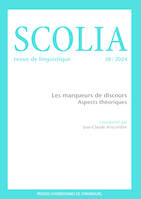 Scolia n°38/2024, Les marqueurs de discours : aspects théoriques
