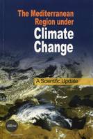 The Mediterranean region under climate change, A scientific update