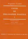 Cours de philosophie positive., I, Leçons 1 à 45, Cours de philosophie positive tome 1. Mathématiques Sciences des corps bruts biologie