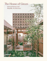 The House of green, Natural homes and biophilic architecture