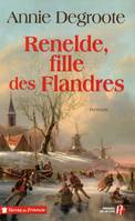 Renelde, fille des flandres, roman