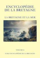 6, Encyclopédie de la Bretagne, La Bretagne et la mer (volume 6) 