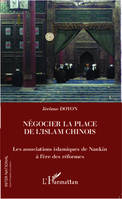 Négocier la place de l'islam chinois, Les associations islamiques de Nankin à l'ère des réformes