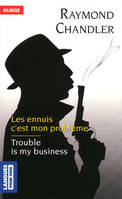 Les ennuis c'est mon problème / Trouble is my business, Livre