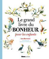 Le grand livre du bonheur pour les enfants