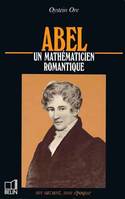Abel, Un mathématicien romantique