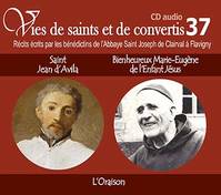 7 vies de saints ou de convertis T37 -- père Marie-Eugène et Saint Jean d'Avila - l'oraison - CD337