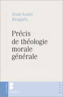 Precis de theologie morale generale