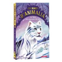 Les mondes d'Animalia, 2, Animalia -  Les tigres et le sanctuaire des ours - Tome 2